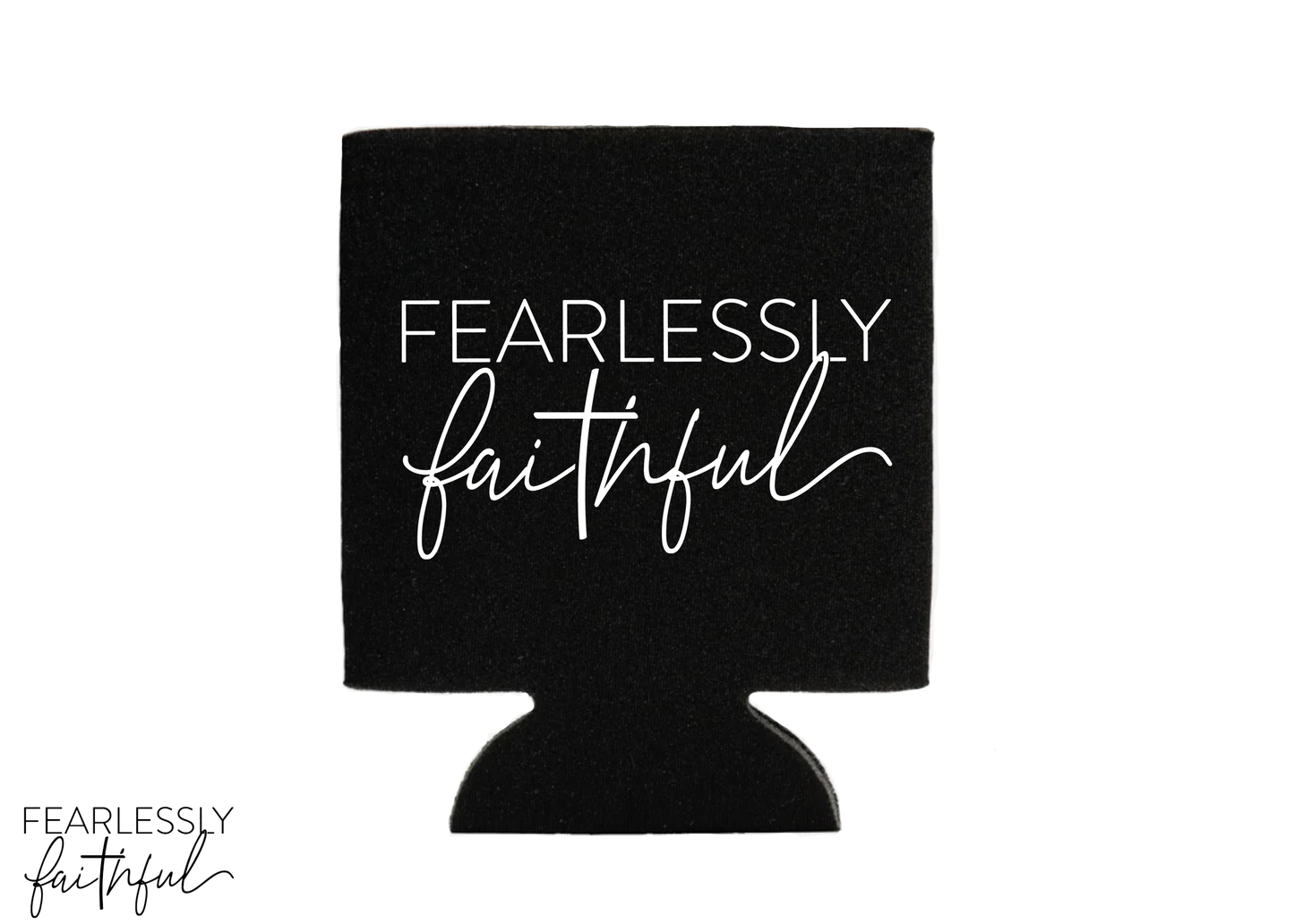 Fearlessly Faithful Koozies