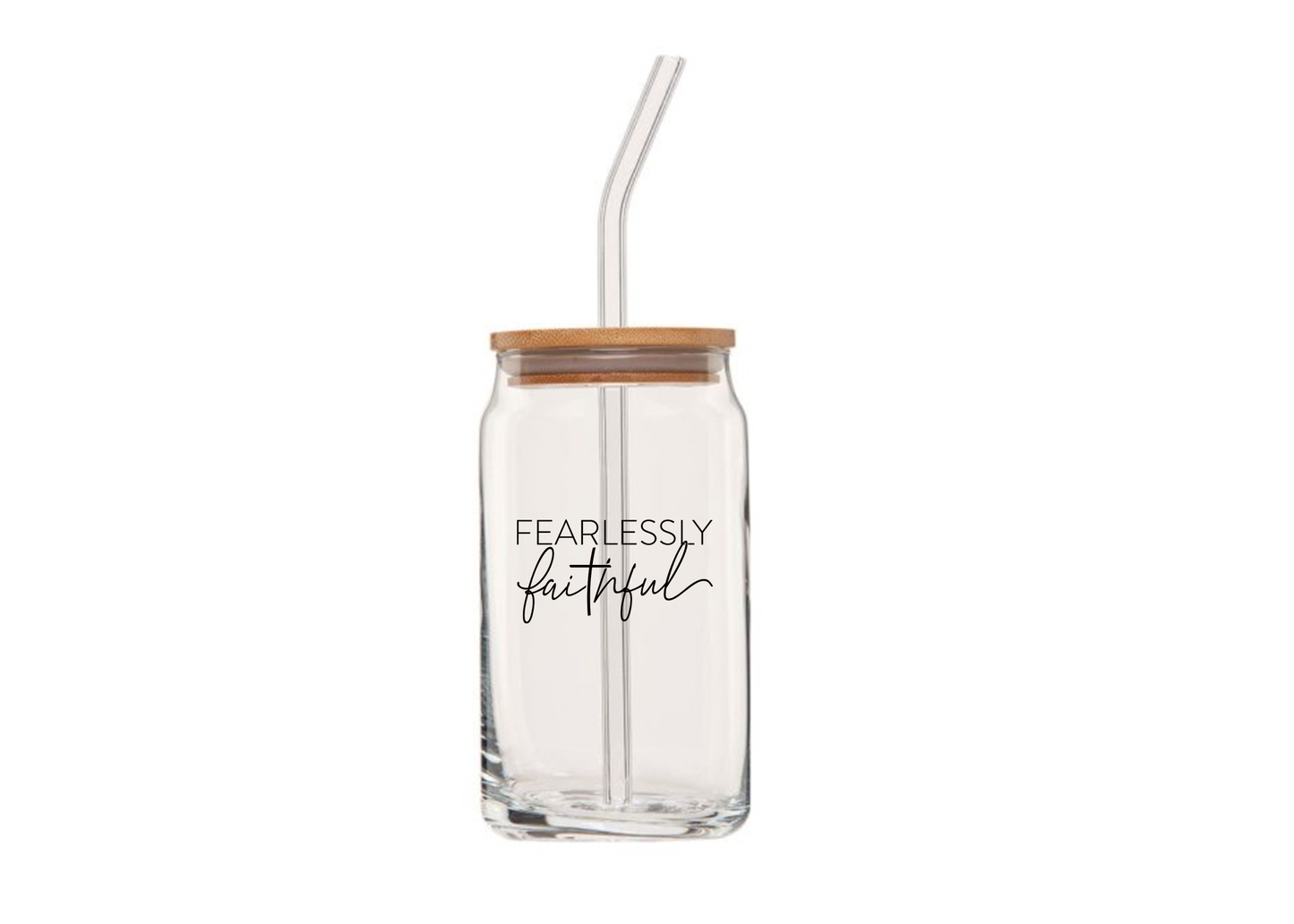Fearlessly Faithful Glass