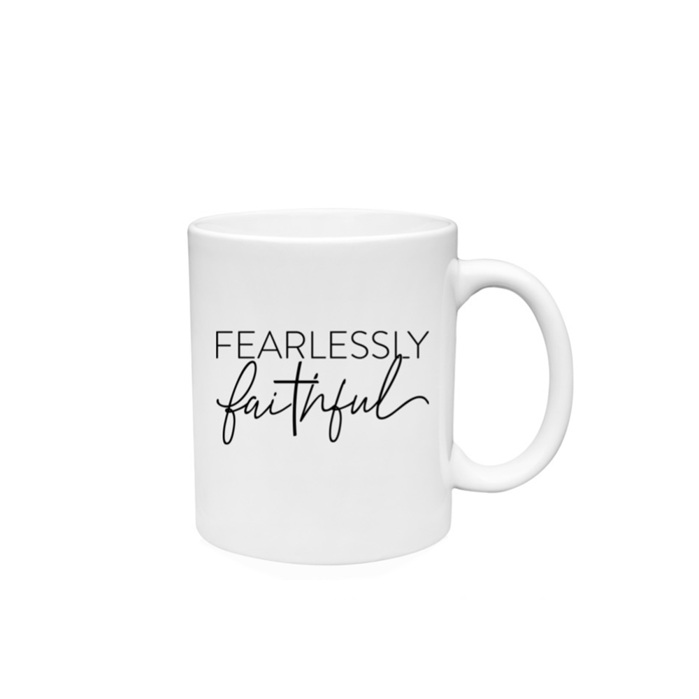Fearlessly Faithful Mugs